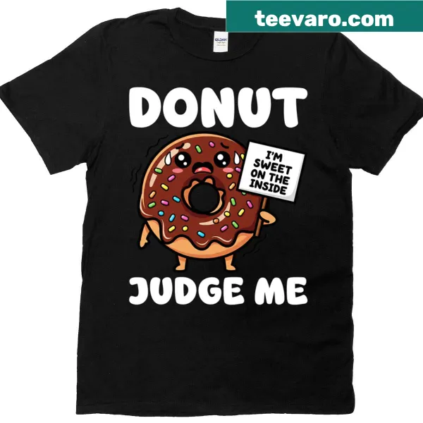 Oversized T-shirt with the humorous phrase Donut Judge Me