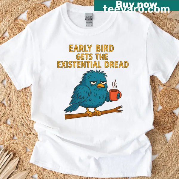 Textual design featuring the phrase about early birds and existential dread
