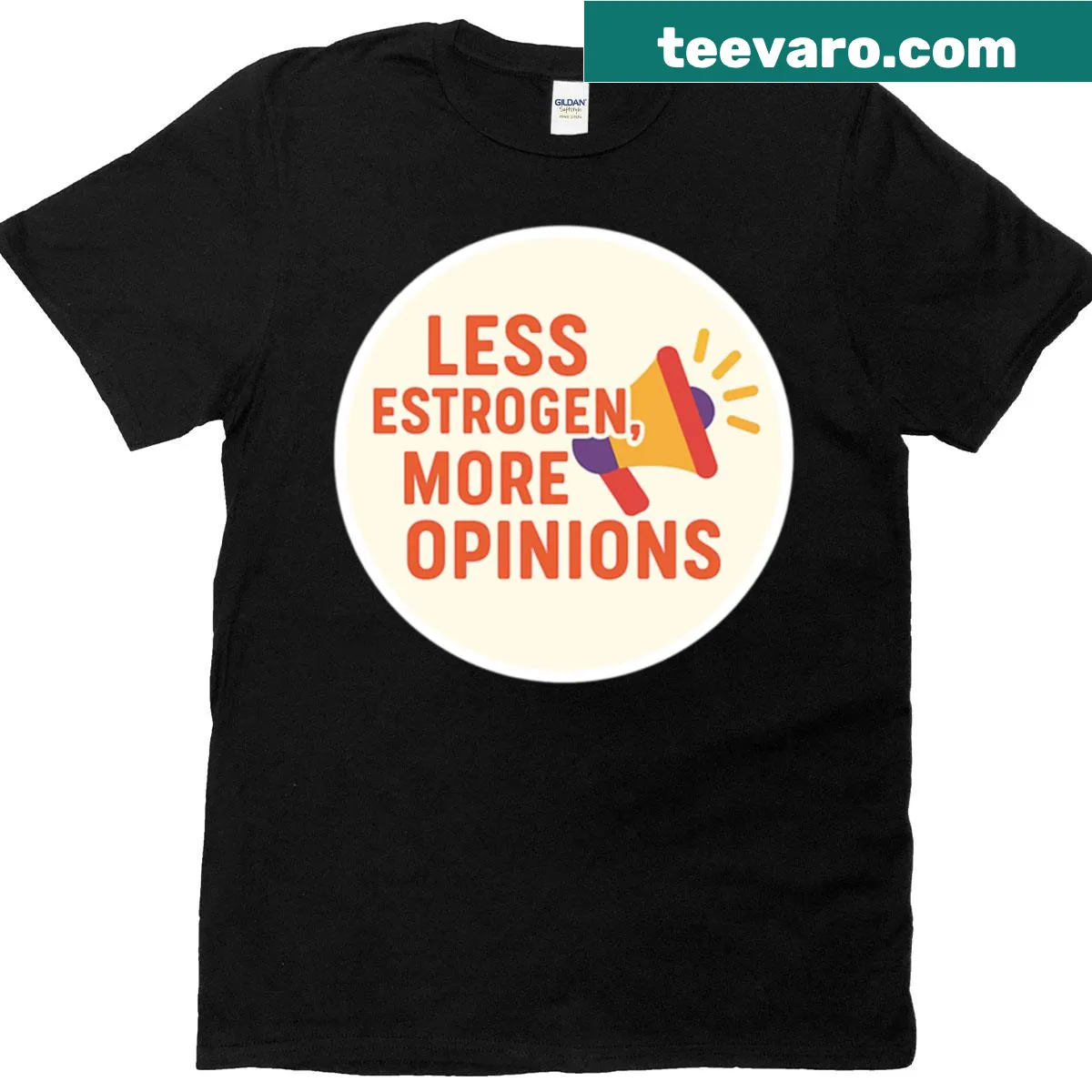 Sarcastic typography Less Estrogen More Opinions t-shirt — on a men's t-shirt