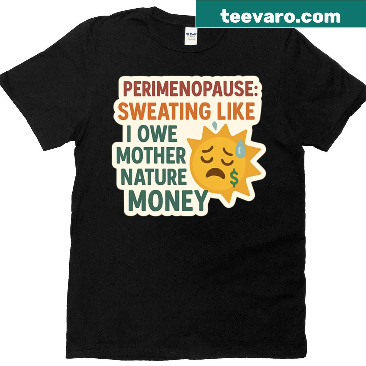Funny saying on oversized perimenopause T-shirt — on a men's t-shirt