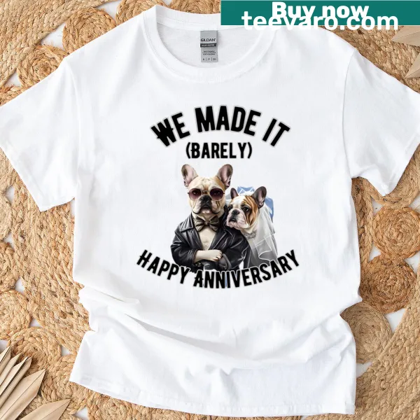 Funny bulldog anniversary t-shirt with humorous saying for couples