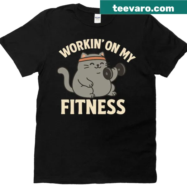 Funny cat-themed Workin On My Fitness T-shirt