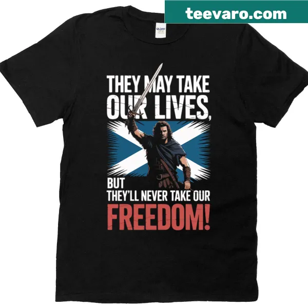 T-shirt featuring a Braveheart quote about freedom