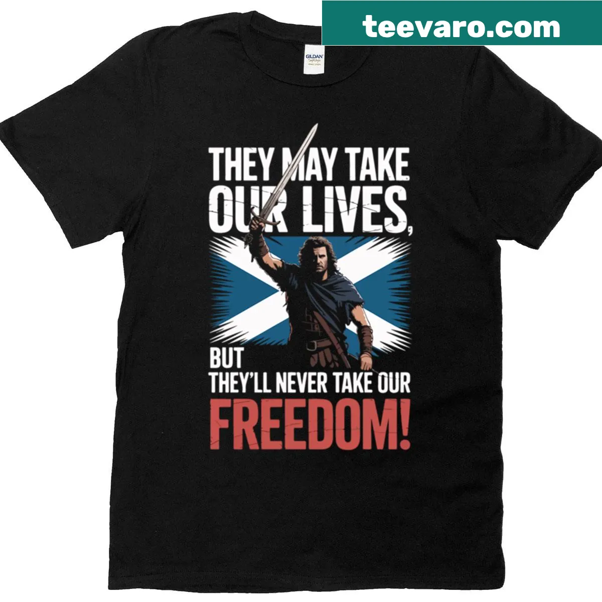 T-shirt featuring a Braveheart quote about freedom — on a men's t-shirt
