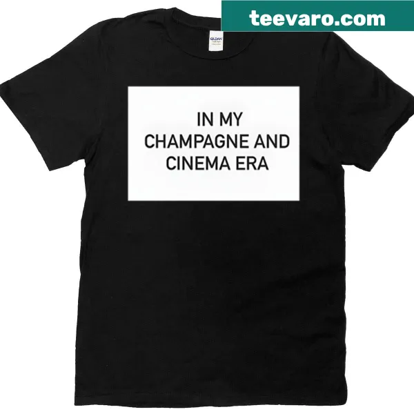 Typography t-shirt with 'In My Champagne And Cinema Era' phrase