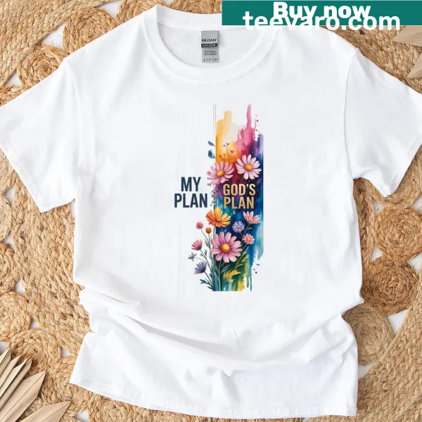 Humorous t-shirt depicting 'Gods Plan Vs My Plan'