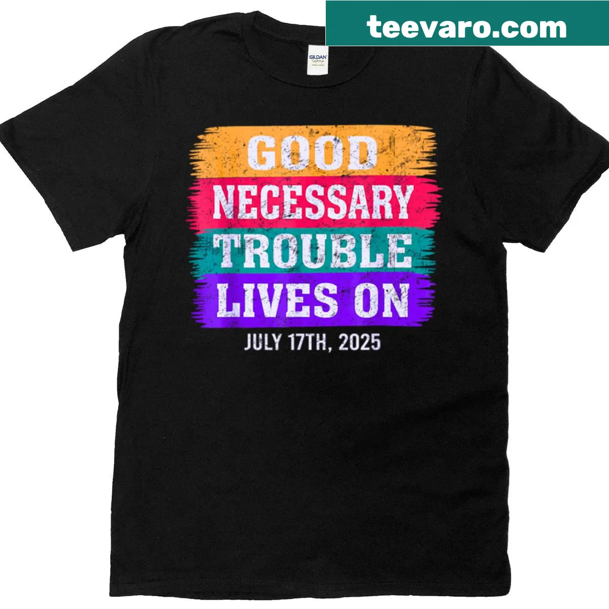 Text-based design stating 'Necessary Trouble Lives On' for activism. — on a men's t-shirt