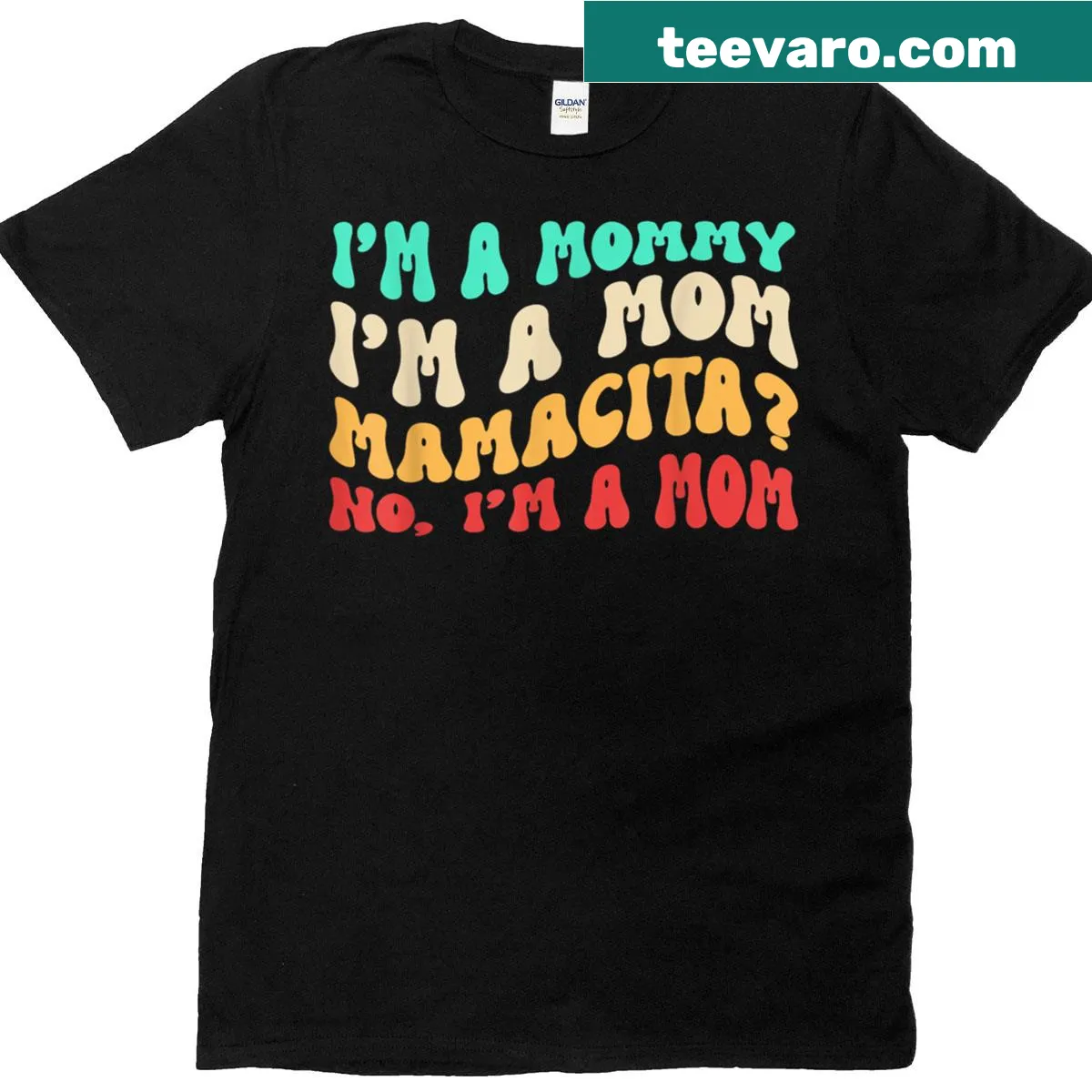 Funny shirt saying 'I'm A Mommy, I'm A Mom Mamacita' — on a men's t-shirt