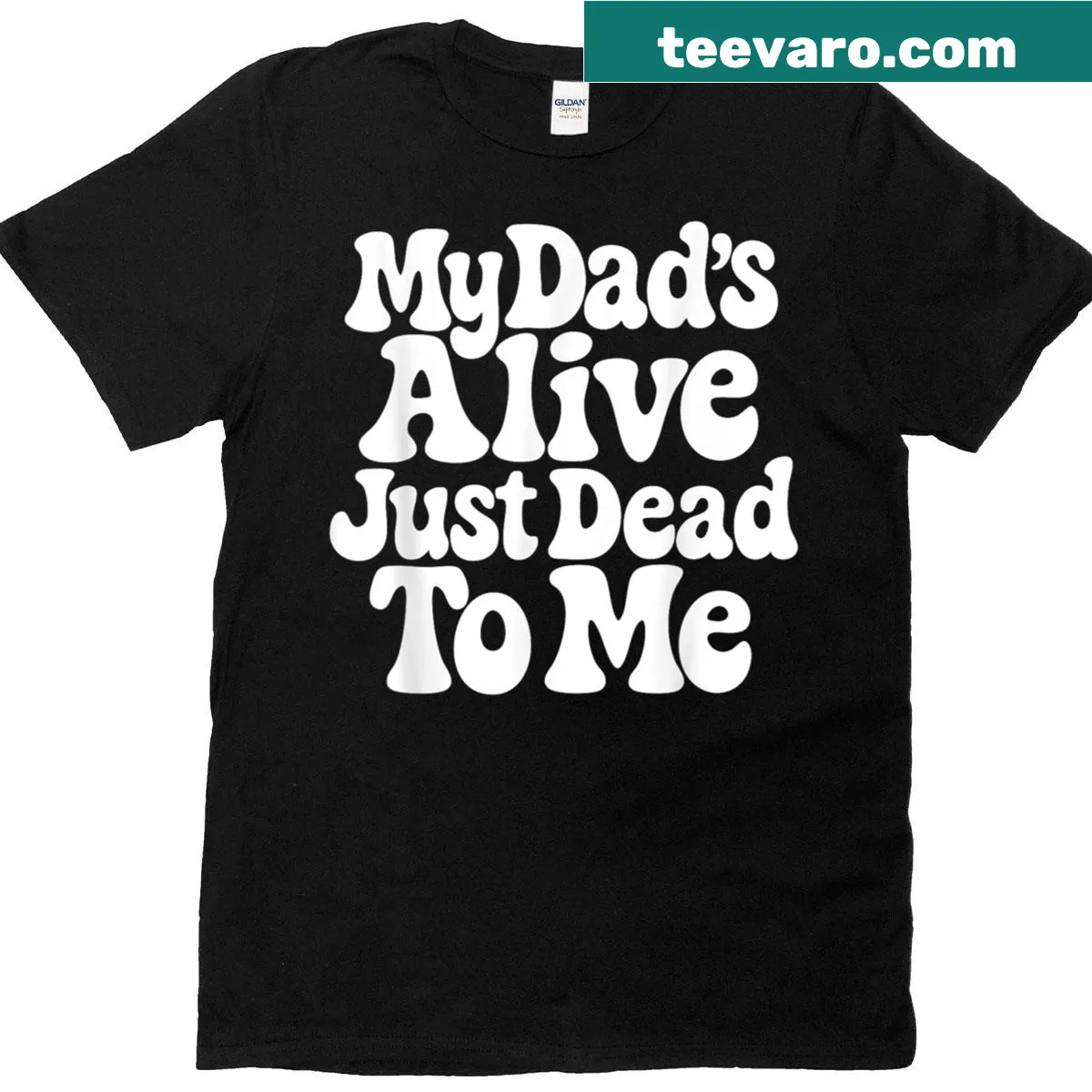 T-shirt featuring sarcastic text about dad's relationship. — on a men's t-shirt