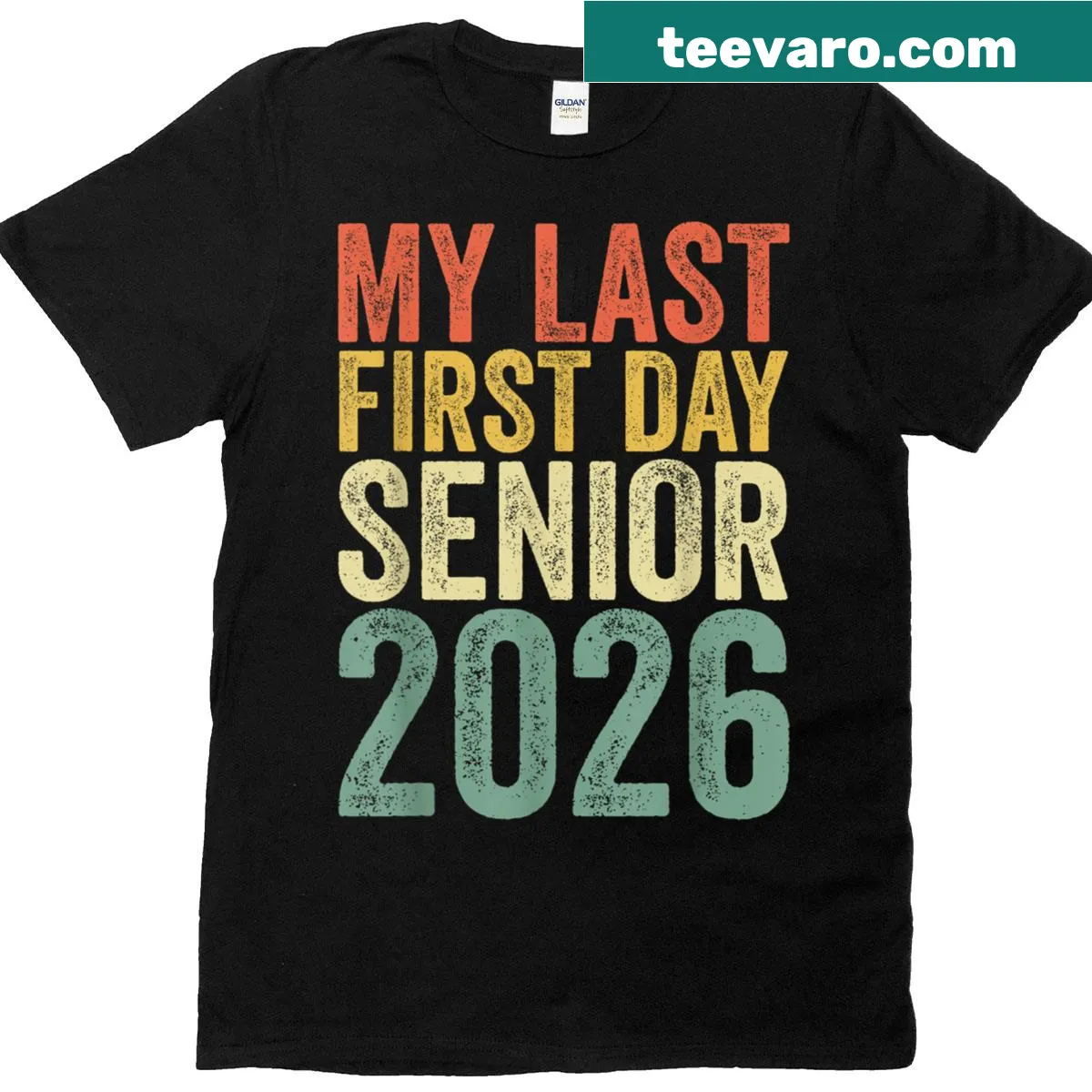 T-shirt with 'My Last First Day Senior 2026' text for students — on a men's t-shirt
