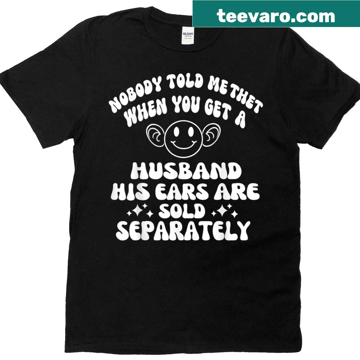 Funny saying about husbands' ears printed on T-shirt — on a men's t-shirt