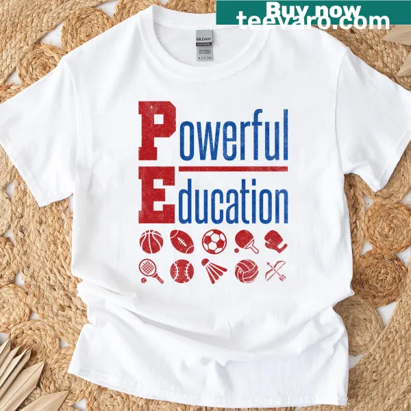Motivational T-shirt for PE teachers with inspiring text design