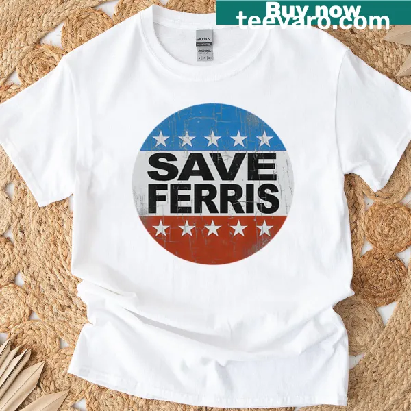 Text t-shirt with 'Save Ferris' slogan