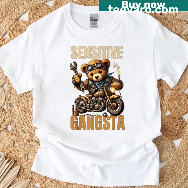 Funny t-shirt with sarcastic design of a motorcycle bear saying 'Sensitive Gangsta'