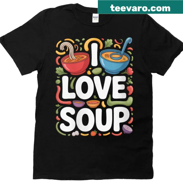 I Love Soup graphic on women's food-themed t-shirt