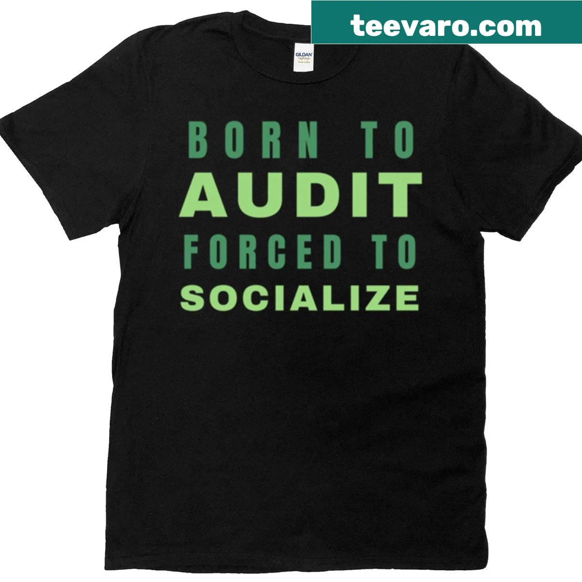 Funny oversized t-shirt with the phrase 'Born To Audit Forced To Socialize' — on a men's t-shirt