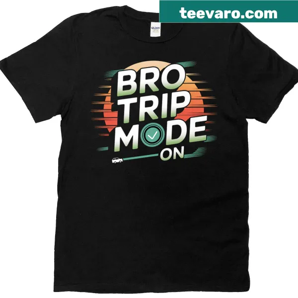 Bro Trip Mode Adventure shirt with a fun design for brothers