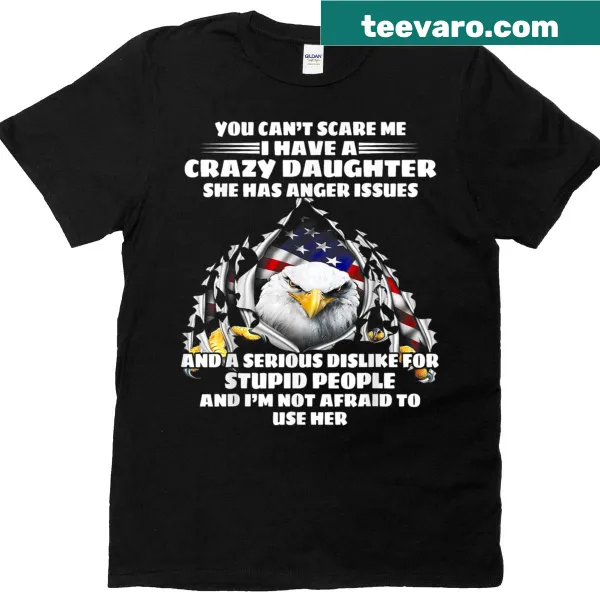 Funny t-shirt with eagle design about a crazy daughter