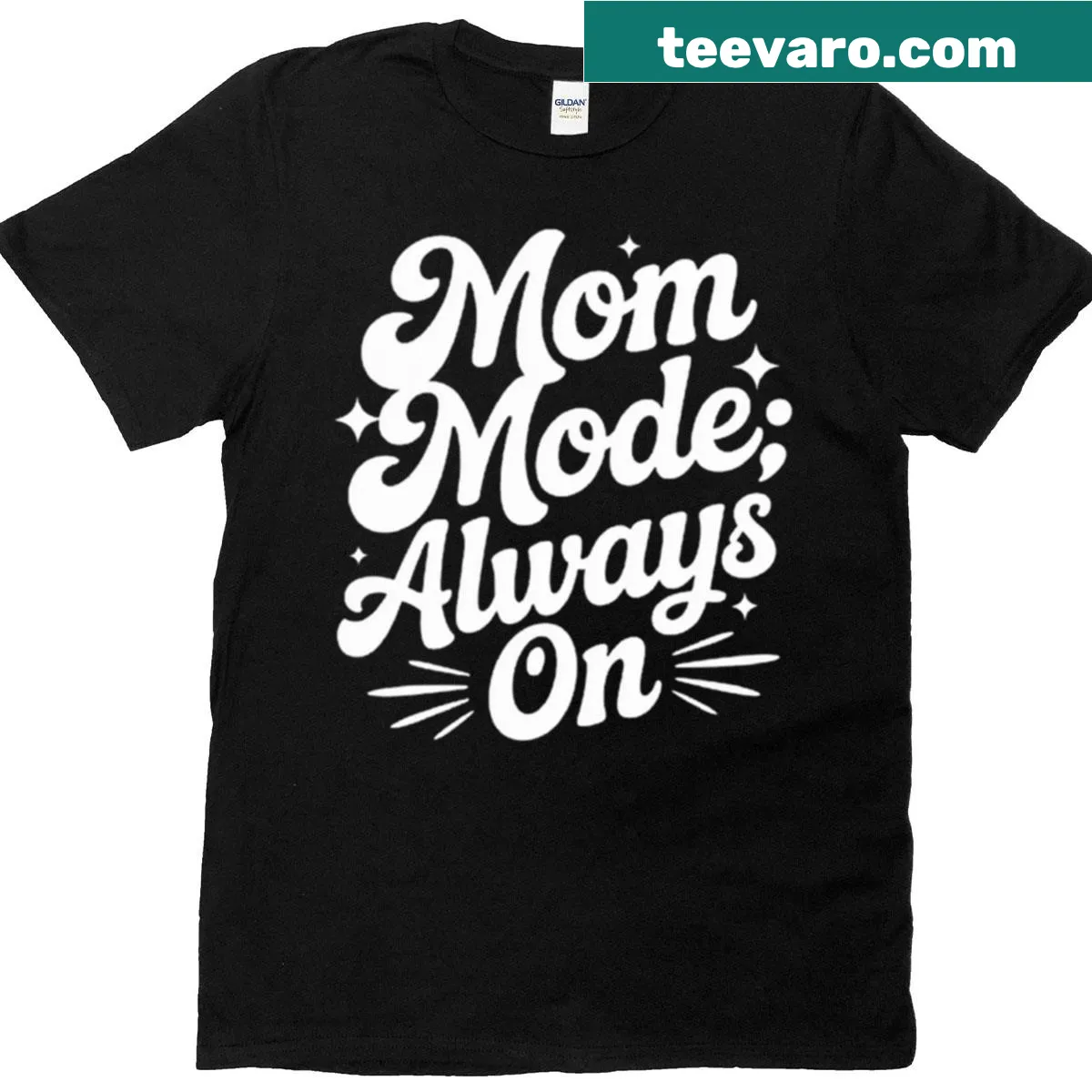 Humorous mom T-shirt with 'Mom Mode Always On' quote — on a men's t-shirt