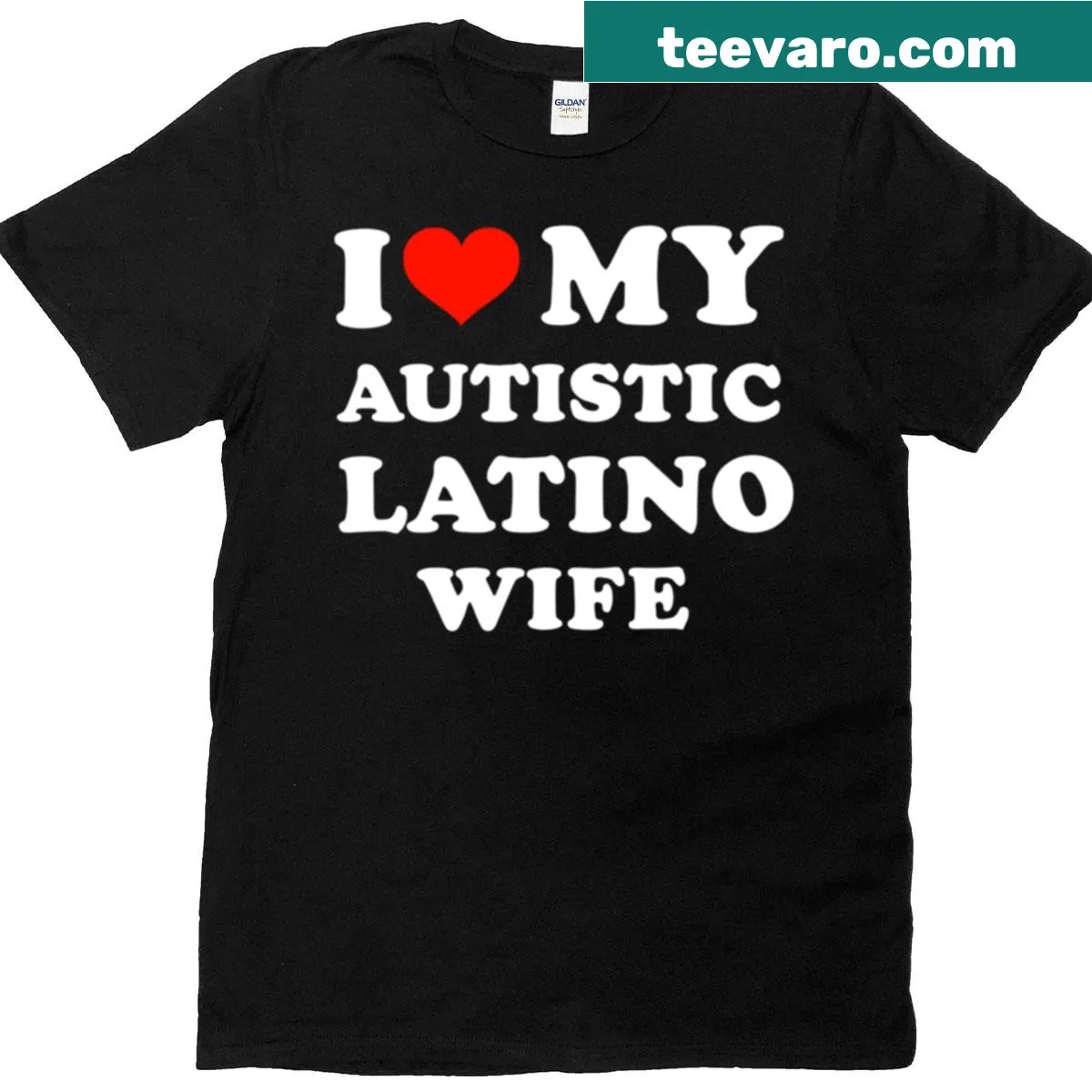 T-shirt expressing love for an autistic Latina wife — on a men's t-shirt