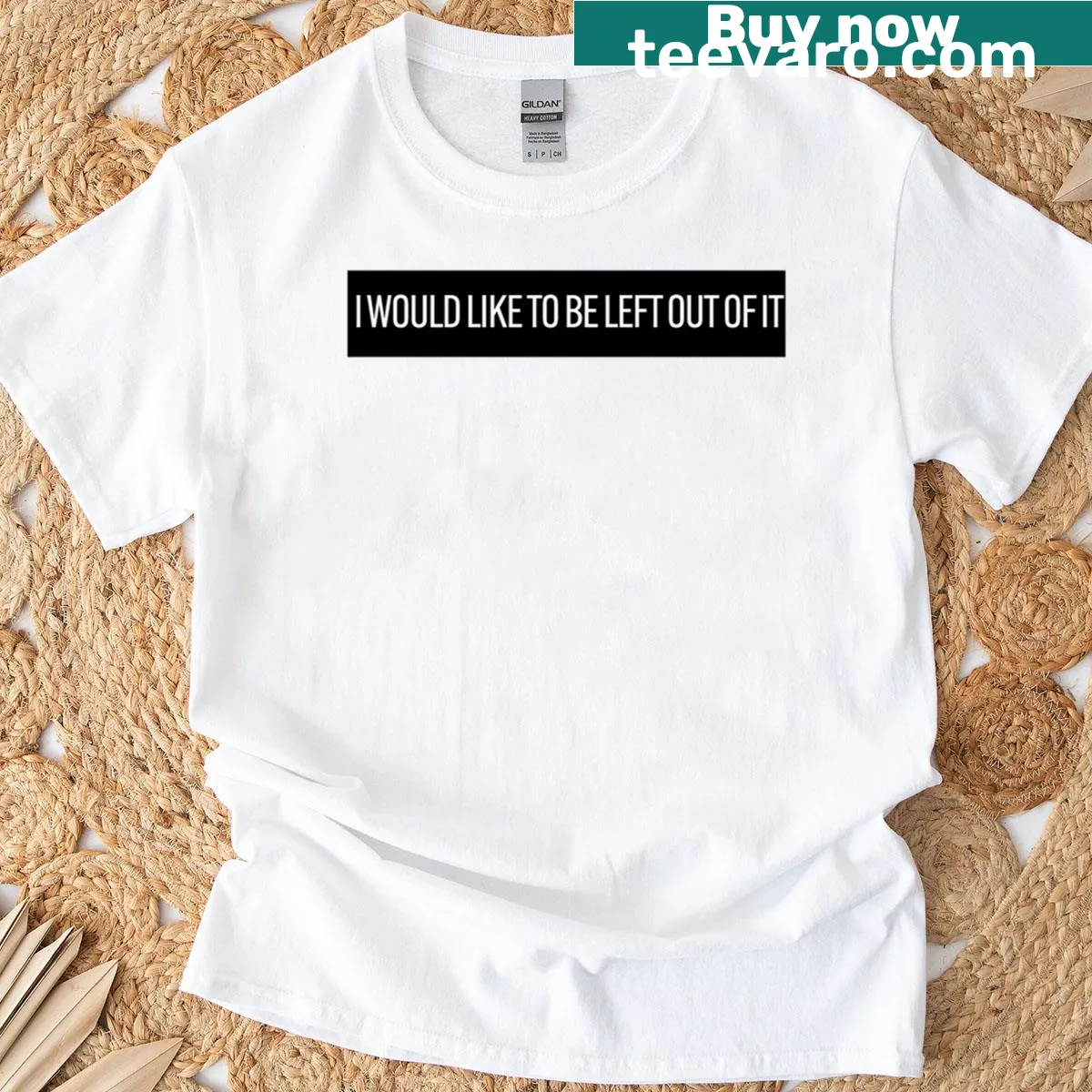 Playful typography t-shirt with the phrase I Would Like To Be Left Out Of It — on a men's t-shirt
