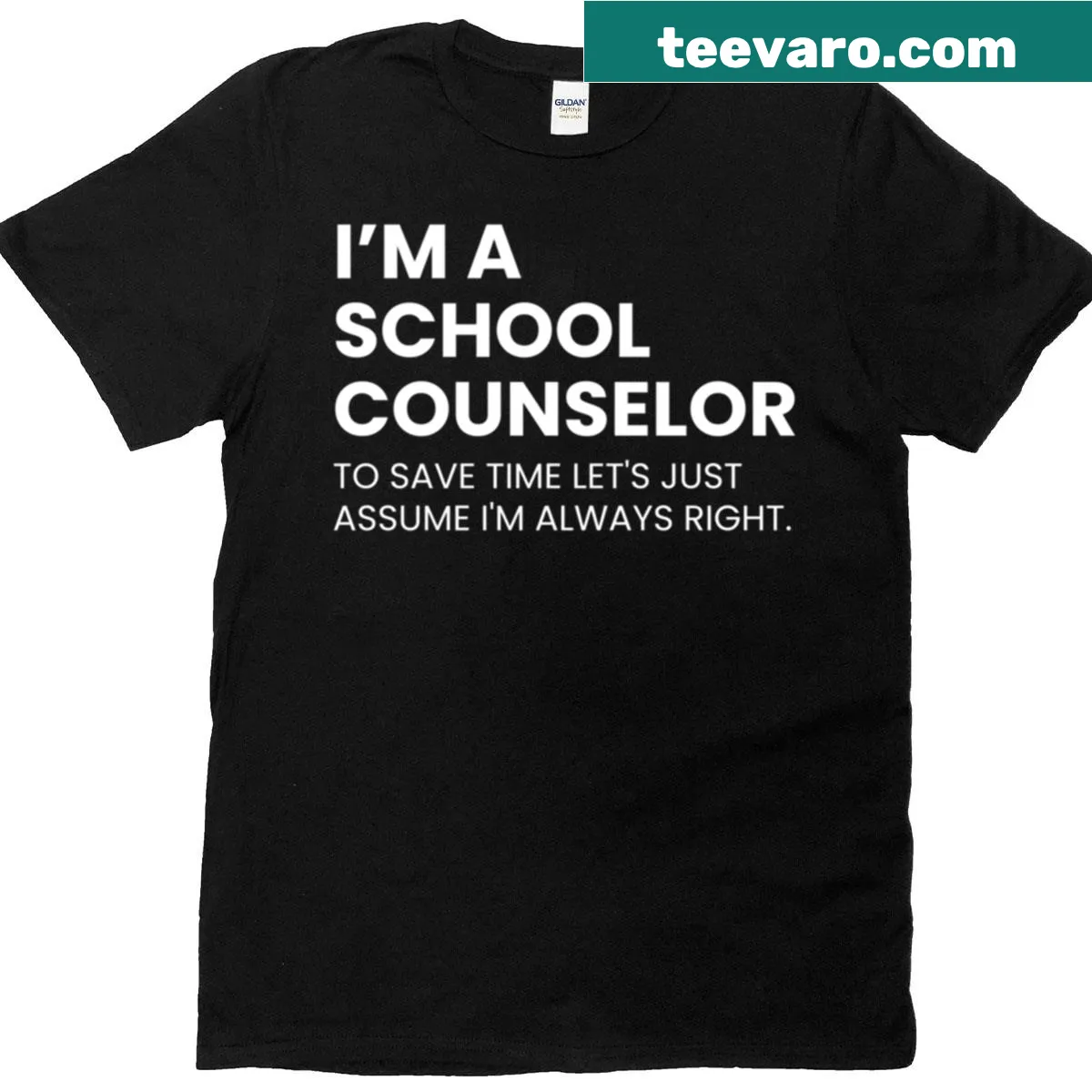 Funny school counselor t-shirt with humorous text about always being right — on a men's t-shirt