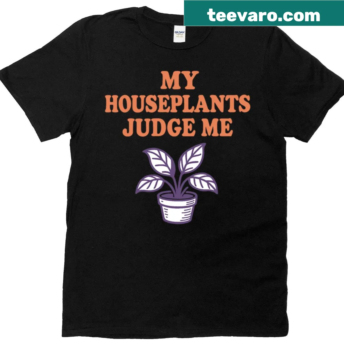 T-shirt with the phrase 'My Houseplants Judge Me' in fun typography — on a men's t-shirt