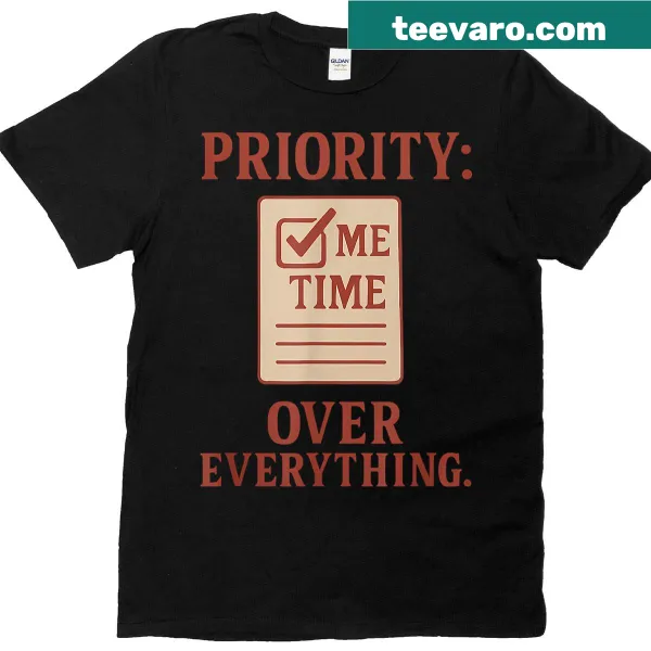 T-shirt with humorous phrase 'Priority Me Time' for introverts