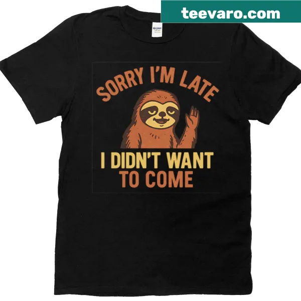 Funny vintage sloth t-shirt saying Sorry Im Late