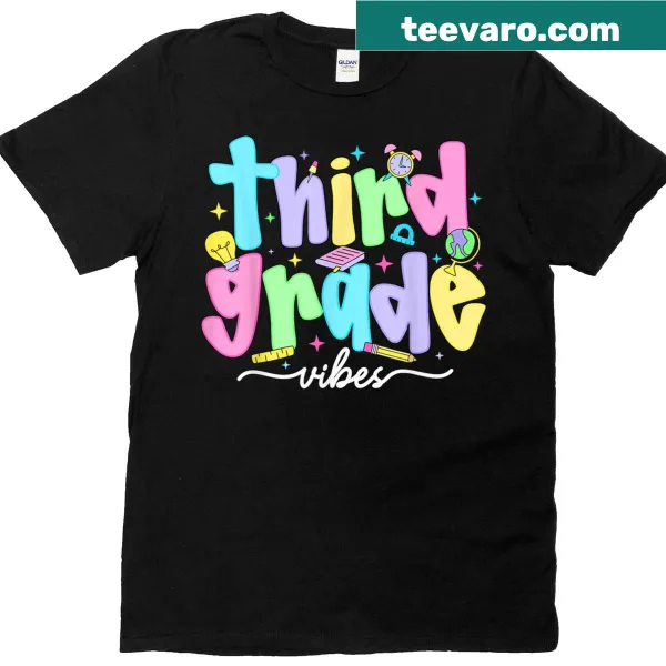T-shirt celebrating third grade teachers with a positive vibe