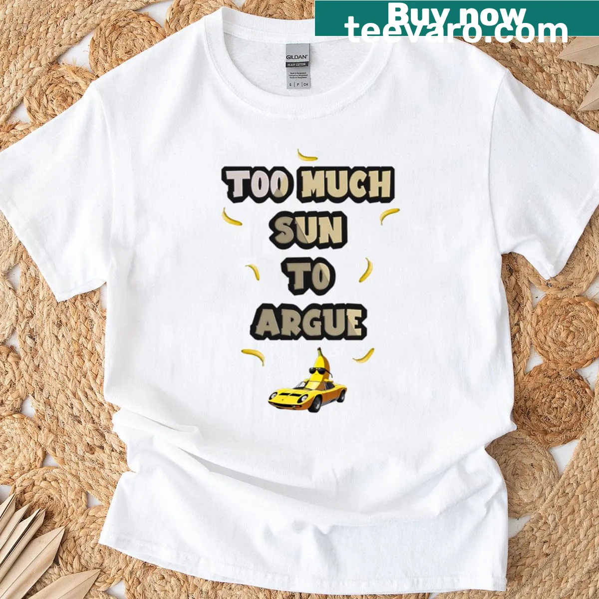 Playful banana-themed t-shirt with text saying Too Much Sun Too Argue — on a men's t-shirt