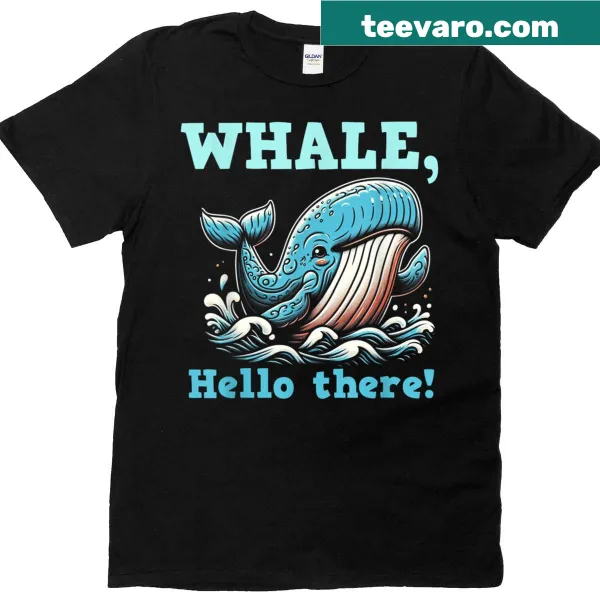 Funny T-shirt with a whale pun for ocean animal lovers