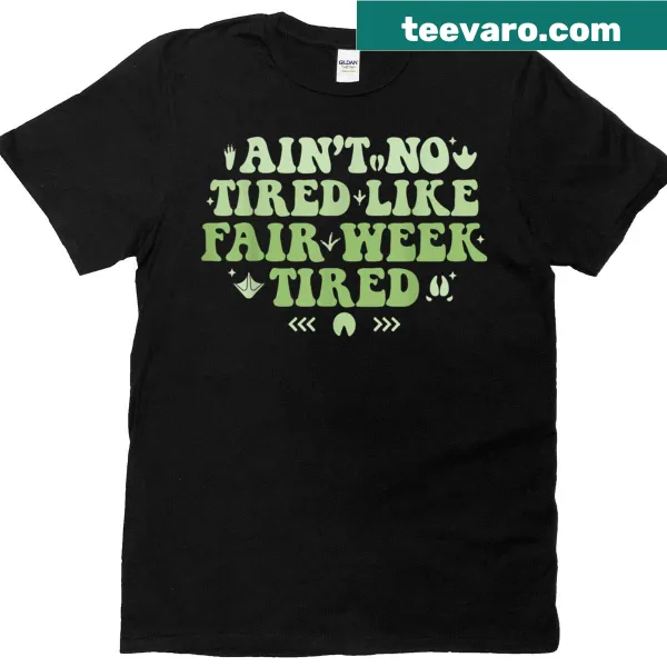 Humorous farmer life t-shirt with a saying about fair week tiredness