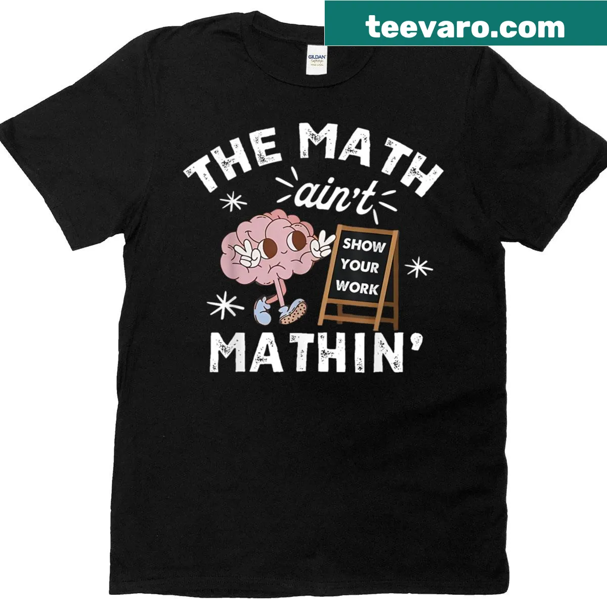 Humorous math-themed t-shirt with 'The Math Ain't Mathin' text for teachers — on a men's t-shirt