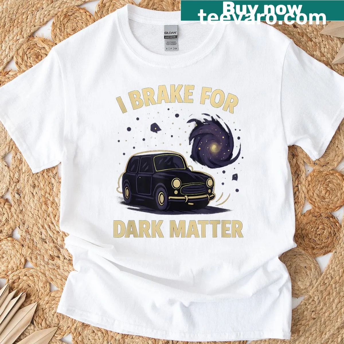 Cartoon car with the phrase 'I Brake For Dark Matter' and galaxy background — on a men's t-shirt