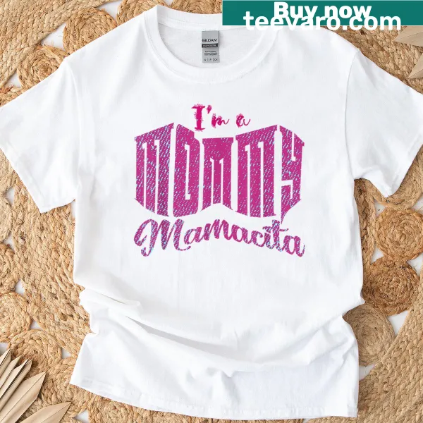 Funny Mamacita mom t-shirt with playful typography and love quote