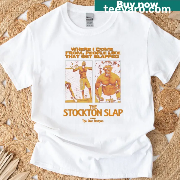 Nick Diaz Nate Diaz The Stockton Slap 26 T-shirt for fans