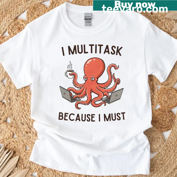 Octopus multitasker t-shirt with humorous cartoon design