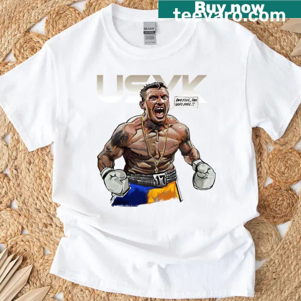 Artful design T-shirt featuring Oleksandr Usyk and the phrase 'I Am Very Feel'