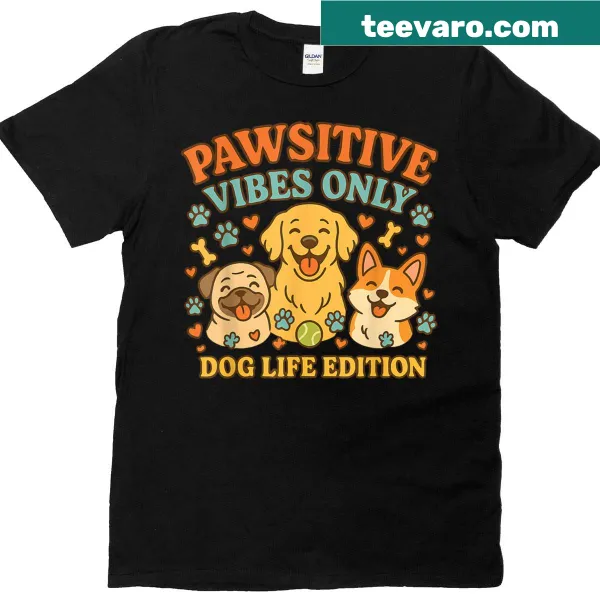 Cute T-shirt with the phrase 'Pawsitive Vibes Only' and dog illustrations.