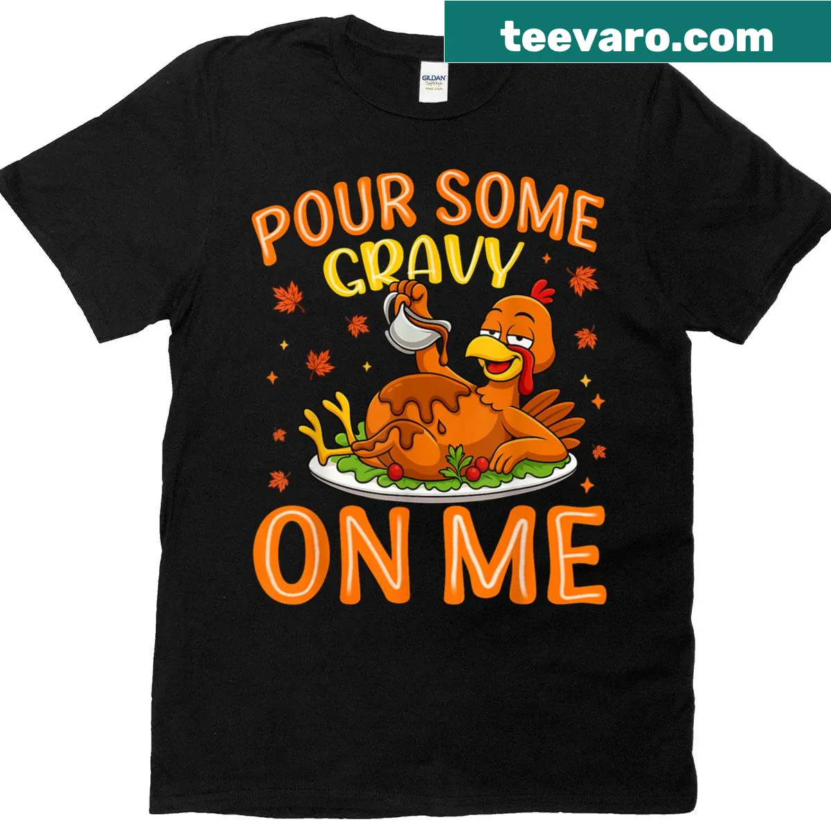 Happy turkey day shirt with 'Pour Some Gravy On Me' text — on a men's t-shirt