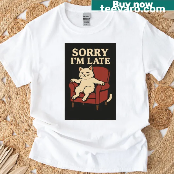 Retro cat t-shirt with humorous 'Sorry I'm Late' design