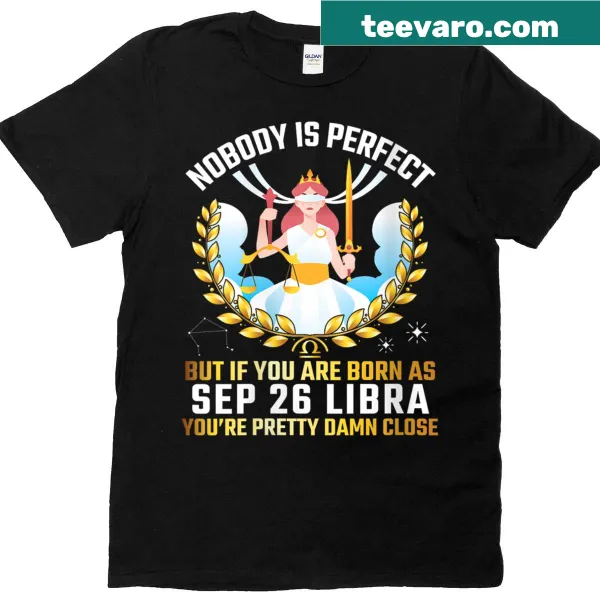 Funny Libra zodiac shirt for September 26 birthdays