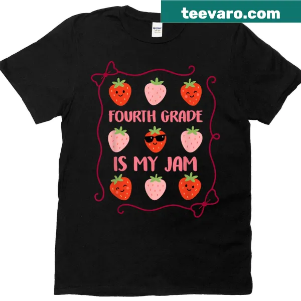 Cute strawberry graphic with the text '4th Grade Is My Jam' for back to school.