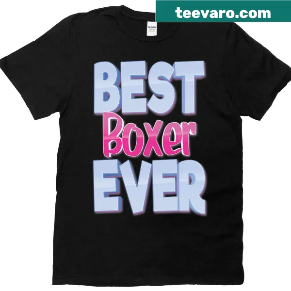Bold 'Best Boxer Ever' graphic on T-shirt