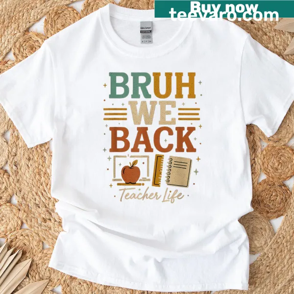 Humorous T-shirt for men featuring 'Bruh We Back' text
