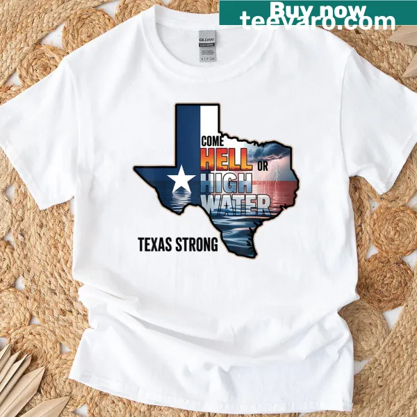 Bold typography t-shirt with the phrase 'Come Hell Or High Water' for Texas pride