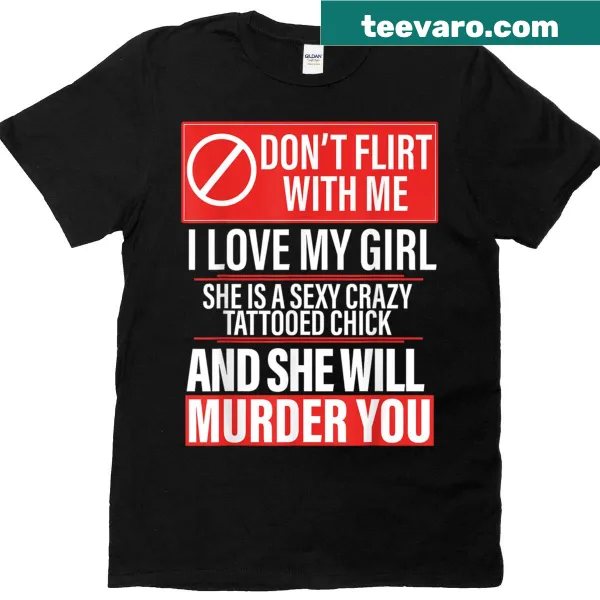 Funny T-shirt declaring love for a tattooed girlfriend