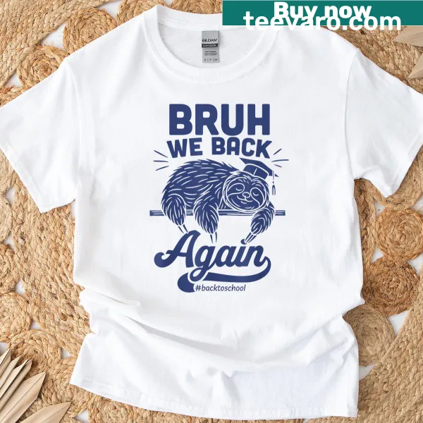 Sloth-themed t-shirt for teachers with a humorous back-to-school slogan.