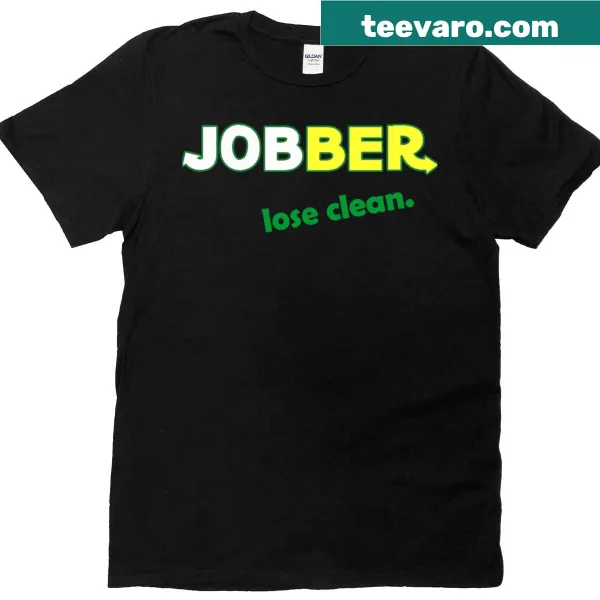Playful T-shirt with the phrase 'Jobber - Lose Clean'